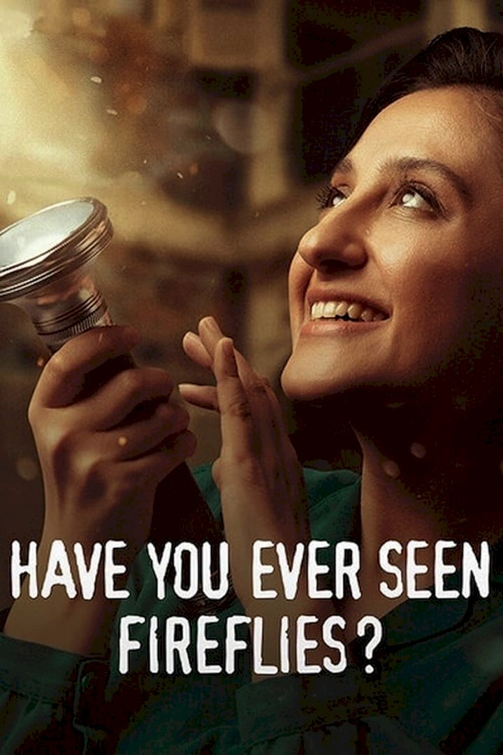 Have You Ever Seen Fireflies (2021) Download awafim.store