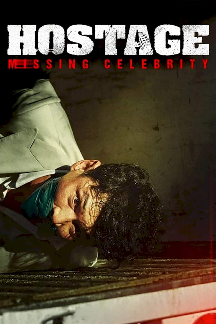 Hostage: Missing Celebrity (2021) Download awafim.store