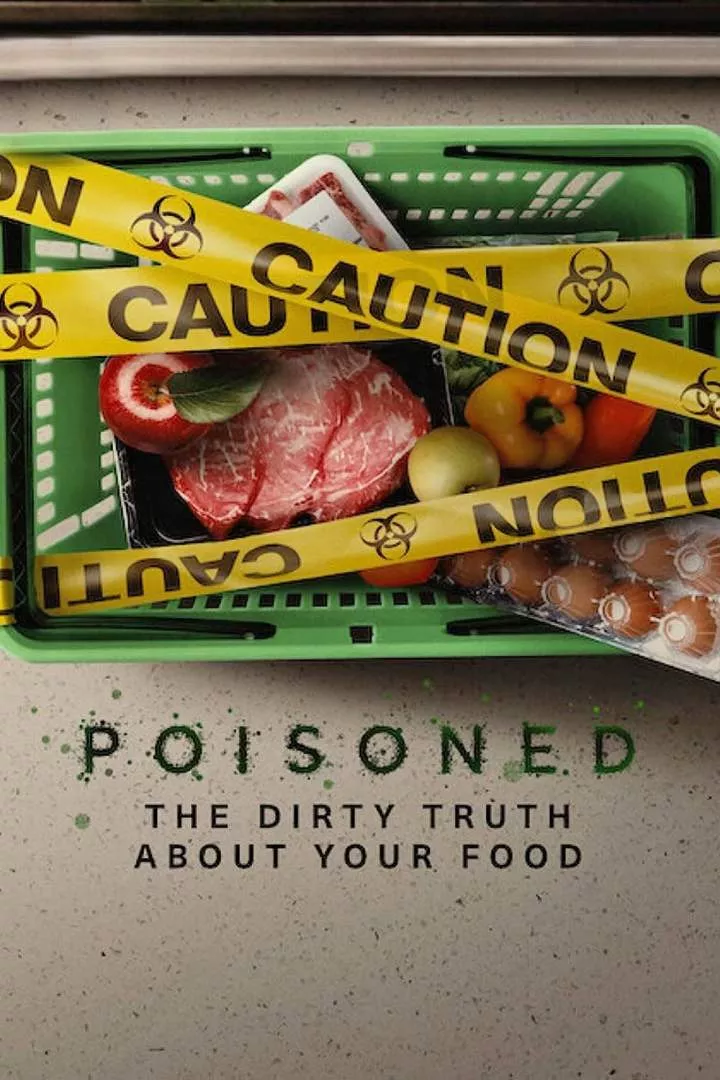 Poisoned: The Dirty Truth About Your Food (2023) Download awafim.store